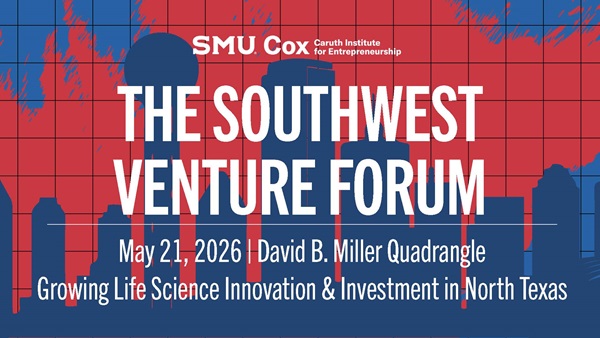 The Southwest Venture Forum - Event held May 21, 2026 at the David B. Miller Quadrangle. Growing Life Science Innovation & Investment in North Texas. The background image depicts a blue outline of the Dallas skyline against a splash of red and blue color.