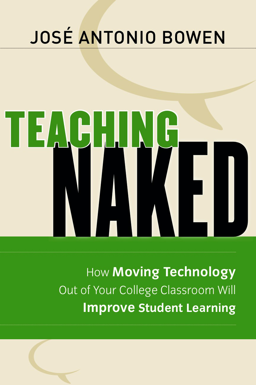 Meadows Dean Jos Antonio Bowen Releases Most Recent Book Teaching Naked How Moving Technology