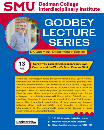 Flier for Dan Moss's lecture titled "Screw You Yorick!: Shakespearean Clown Control and the World's Most Famous Skull"