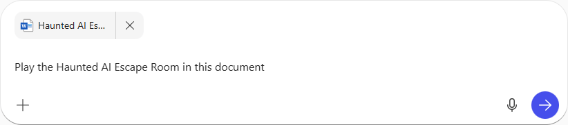 screenshot of the Copilot prompt stating Play the Haunted Al Escape Room in this document
